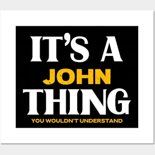 It's a John Thing You Wouldn't Understand Posters and Art